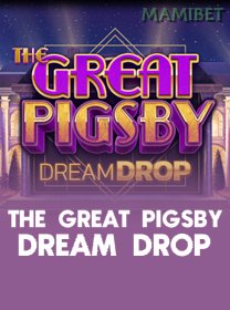 The Great Pigsby Dream Drop